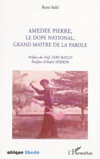 Amédée Pierre, le dopé national, grand maître de la parole