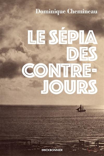 Le sépia des contre-jours