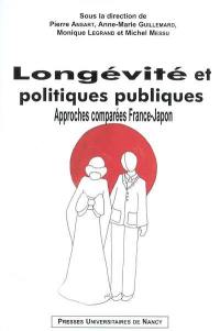 Longévité et politiques publiques : approches comparées France-Japon