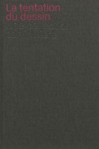 La tentation du dessin, une collection particulière