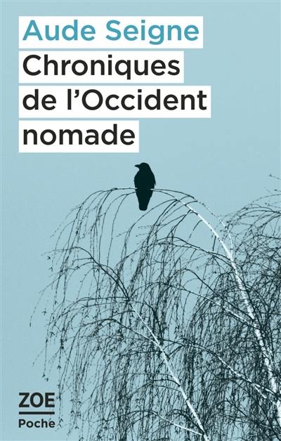 Chroniques de l'Occident nomade Chroniques de l'Occident nomade