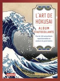 L'art de Hokusai : album d'autocollants : plus de 160 autocollants repositionnables en couleurs du grand maître