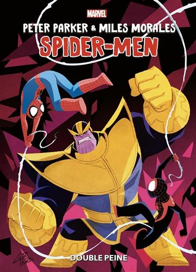 Peter Parker & Miles Morales : Spider-Men : double peine Peter Parker & Miles Morales : Spider-Men : double peine