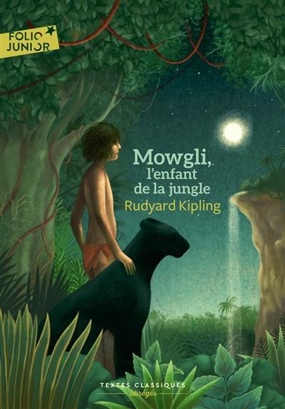 Livre : Mowgli, l'enfant de la jungle, le livre de Rudyard Kipling ...