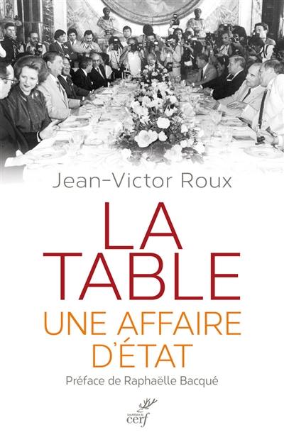 La table : une affaire d'Etat La table : une affaire d'Etat