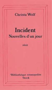 Incident : nouvelles d'un jour