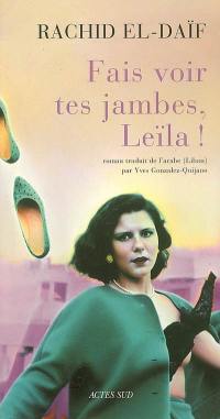 Fais voir tes jambes, Leïla ! Fais voir tes jambes, Leïla !