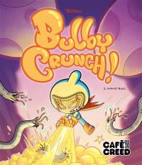 Bulby Crunch ! : Nano Bug Vol. 2
