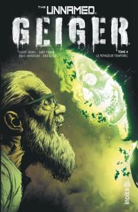 The unnamed : Geiger. Vol. 4. Le voyageur temporel