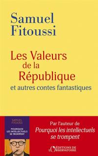 Les valeurs de la République : et autres contes fantastiques