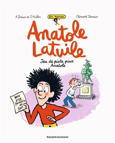 Un roman Anatole Latuile. Vol. 3. Jeu de piste pour Anatole