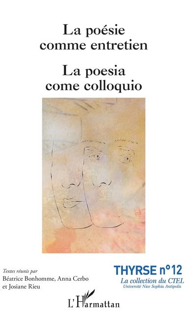 La poésie comme entretien. La poesia come colloquio La poésie comme entretien. La poesia come colloquio