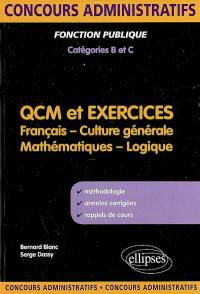 QCM et exercices : français, culture générale, mathématiques, logique : fonction publique, concours de catégories B et C
