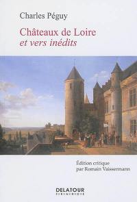 Châteaux de Loire et vers inédits