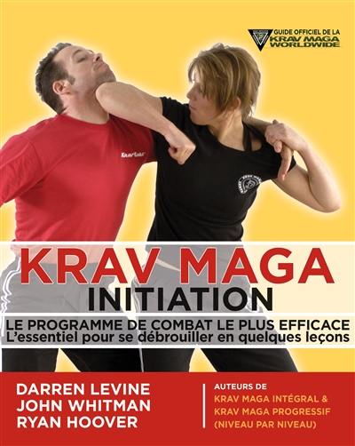 Krav maga initiation : guide d'apprentissage en images