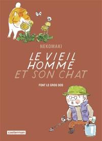 Le vieil homme et son chat. Vol. 10. Le vieil homme et son chat font le gros dos