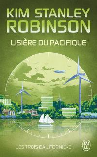 Les trois Californie. Vol. 3. Lisière du Pacifique