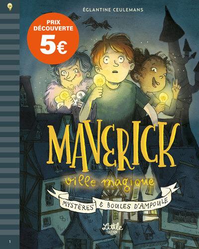 Maverick, ville magique. Mystères & boules d'ampoule