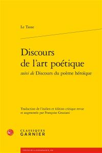 Discours de l'art poétique. Discours du poème héroïque