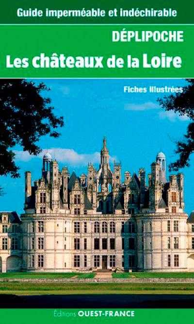 Les châteaux de la Loire Les châteaux de la Loire
