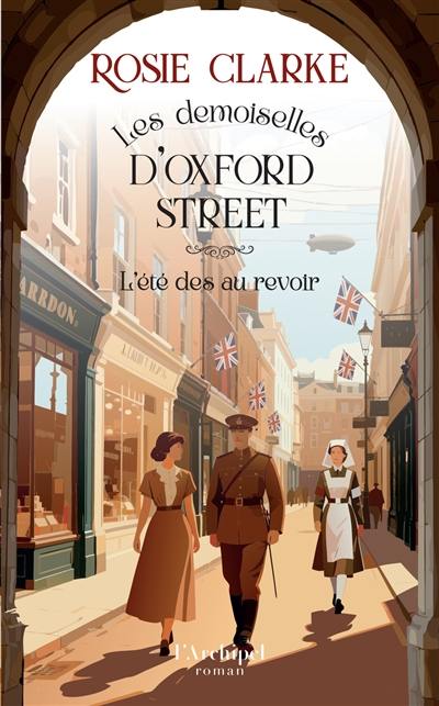 Les demoiselles d'Oxford Street. Vol. 3. L'été des au revoir