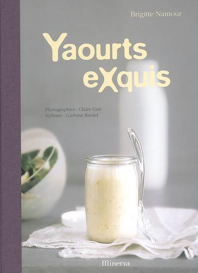 Yaourts exquis Yaourts exquis