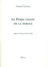 Le poids vivant de la parole