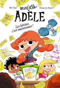 Mortelle Adèle. Vol. 2. Les bêtises, c'est maintenant ! Mortelle Adèle. Vol. 2. Les bêtises, c'est maintenant !