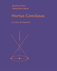 Hortus Conclusus : le clos et l'ouvert