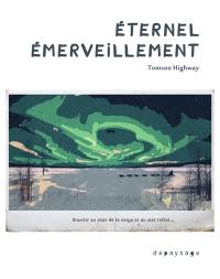 Eternel émerveillement : grandir au pays de la neige et du ciel infini... Eternel émerveillement : grandir au pays de la neige et du ciel infini...