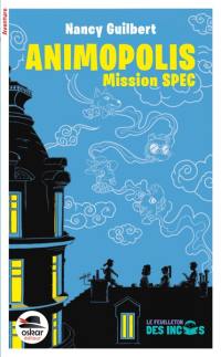 Animopolis : mission Spec Animopolis : mission Spec