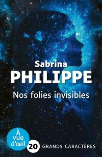 Nos folies invisibles