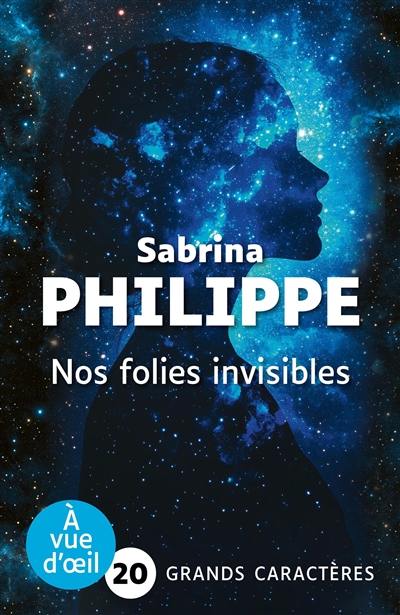 Nos folies invisibles