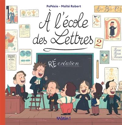 A l'école des Lettres. Vol. 2. (Ré)création A l'école des Lettres. Vol. 2. (Ré)création