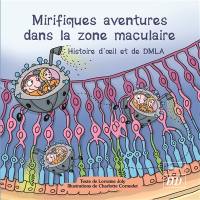 Les aventures fantastico-scientifiques de Raphaël. Vol. 9. Mirifiques aventures dans la zone maculaire : histoire d'oeil et de DMLA