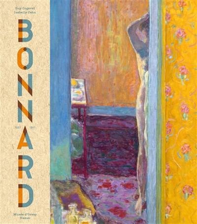 Pierre Bonnard (1867-1947) : peindre l'Arcadie Pierre Bonnard (1867-1947) : peindre l'Arcadie