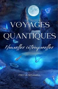 Voyages Quantiques