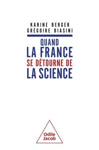 Quand la France se détourne de la science