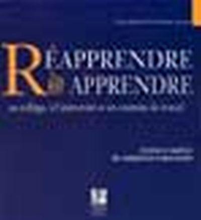 Réapprendre à apprendre au collège, à l'université et en contexte de travail : gestion et maîtrise des compétences transversales