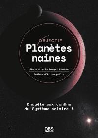 Planètes naines : enquête aux confins du Système solaire !
