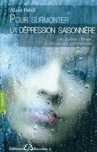 Pour surmonter la dépression saisonnière : je quitte l'hiver à force de printemps