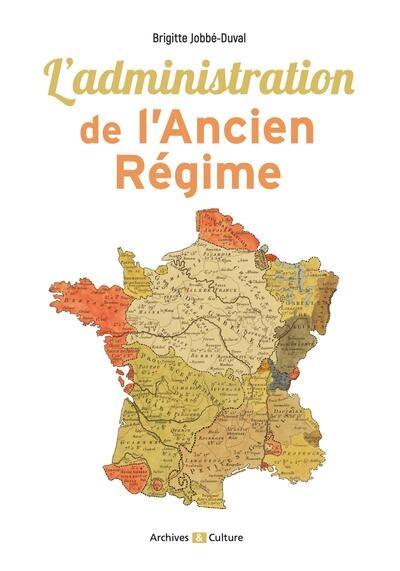 L'administration de l'Ancien Régime