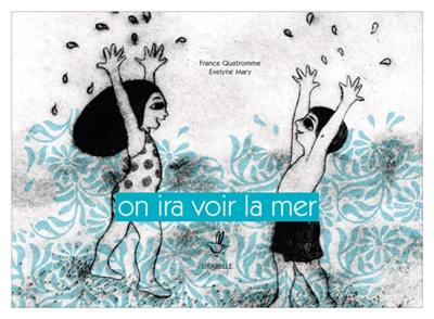 On ira voir la mer