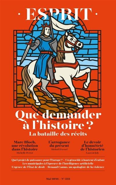 Esprit, n° 533. Que demander à l'histoire ? : la bataille des récits