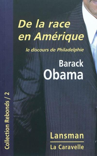 De la race en Amérique : le discours de Philadelphie De la race en Amérique : le discours de Philadelphie