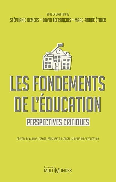 Les fondements de l'éducation : perspectives critiques
