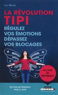 La révolution Tipi : régulez vos émotions, dépassez vos blocages