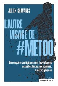 L'autre visage de #MeToo : une enquête vertigineuse sur les violences sexuelles faites aux hommes : #metoo garçons