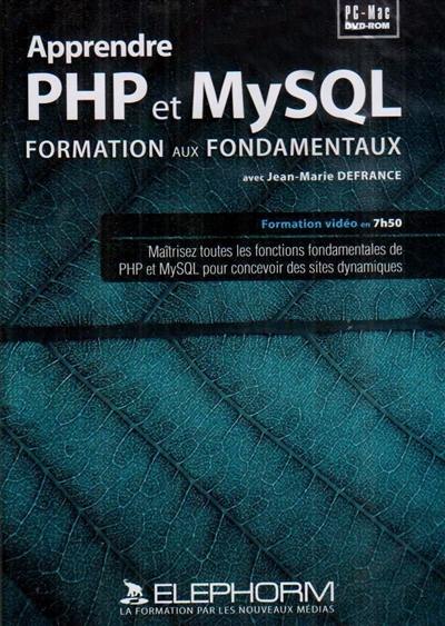 Apprendre le PHP et MySQL : développez vos sites Web dynamiques