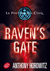 Le pouvoir des Cinq. Vol. 1. Raven's gate